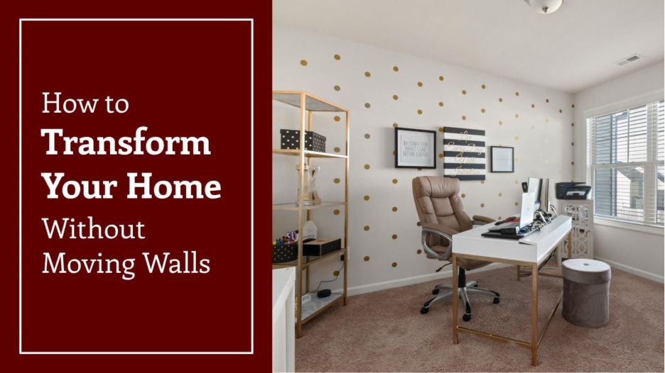 An in-home office with a brown chair, computer, and white desk with the text, " How to transform your home without moving walls." 